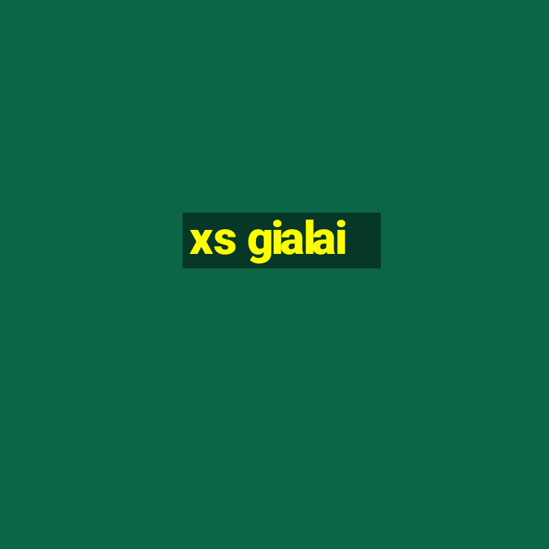 xs gialai