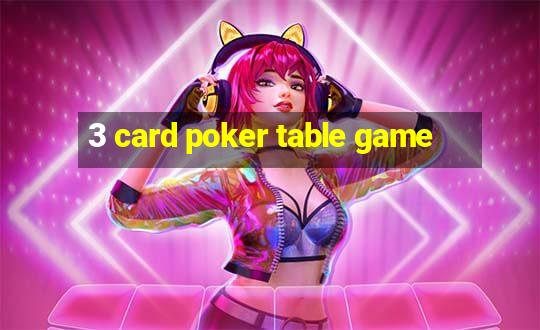 3 card poker table game