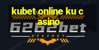 kubet online ku casino