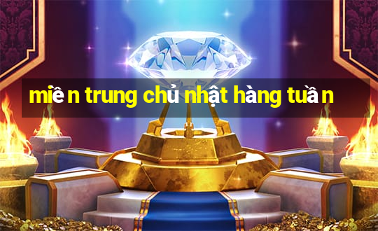 miền trung chủ nhật hàng tuần