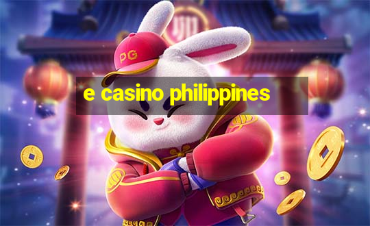 e casino philippines