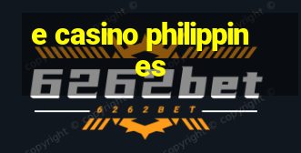 e casino philippines