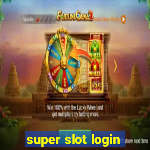 super slot login