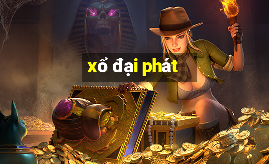 xo dai phat