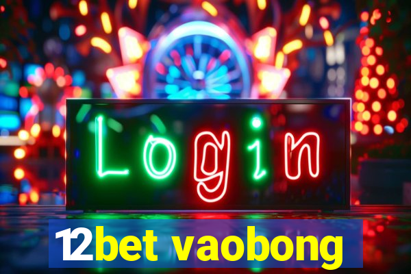 12bet vaobong