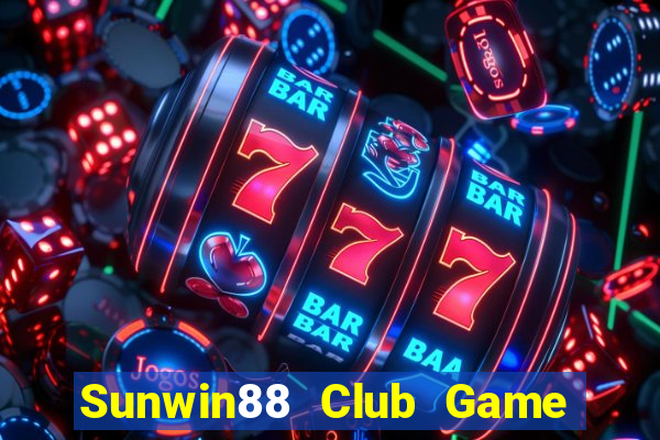 Sunwin88 Club Game Bài Quốc Tế