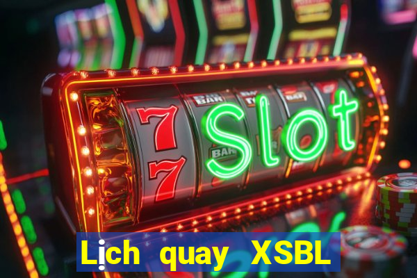 Lịch quay XSBL ngày 11