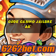 code casino jailbreak