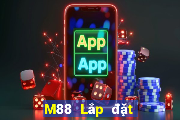 M88 Lắp đặt Đình Long