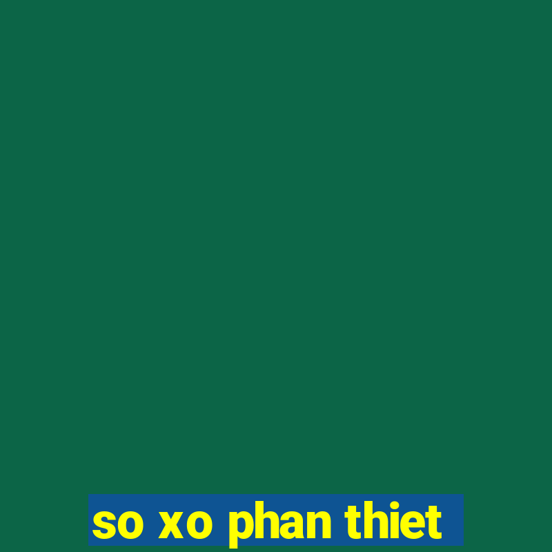 so xo phan thiet