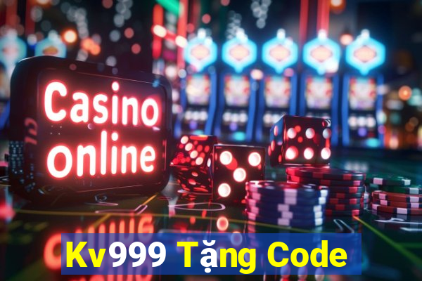 Kv999 Tặng Code