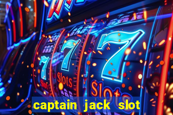 captain jack slot machine game