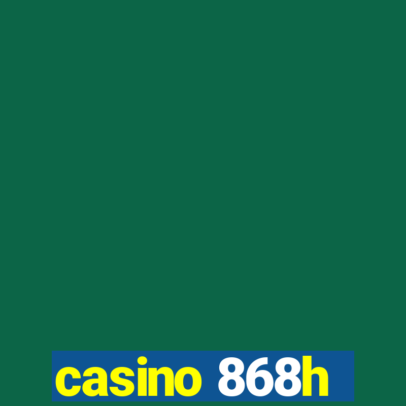 casino 868h