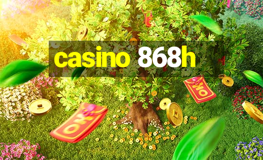 casino 868h