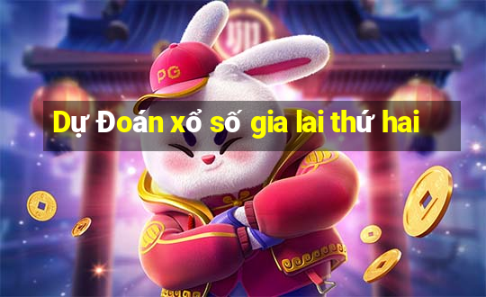 Dự Đoán xổ số gia lai thứ hai