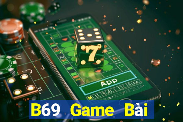 B69 Game Bài Lừa Đảo