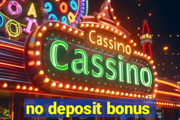 no deposit bonus