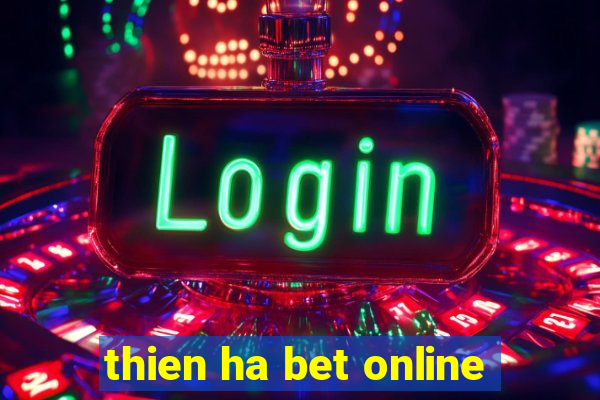 thien ha bet online