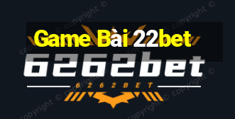 Game Bài 22bet