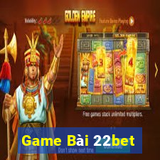 Game Bài 22bet