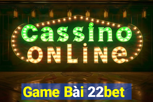 Game Bài 22bet