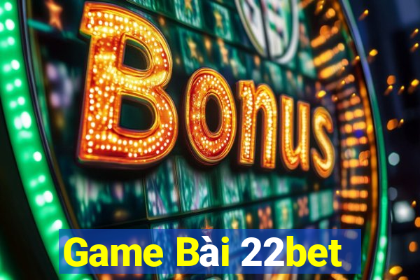 Game Bài 22bet