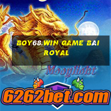 Boy68.Win Game Bài Royal