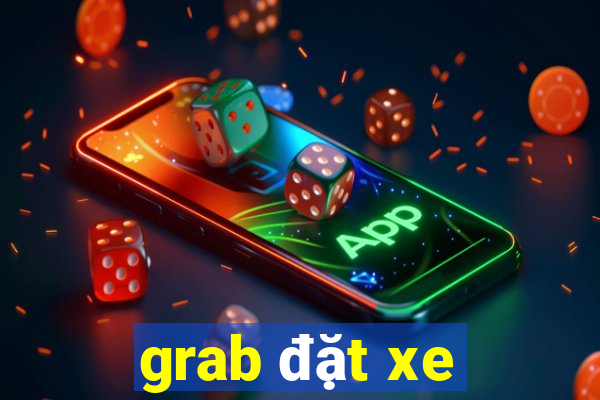 grab đặt xe