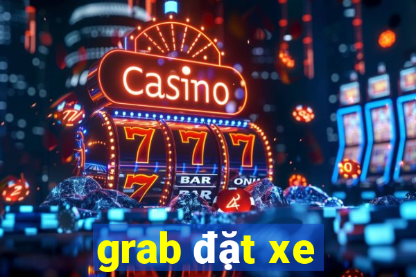 grab đặt xe