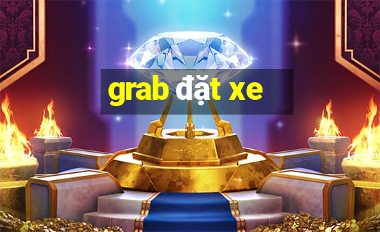 grab đặt xe