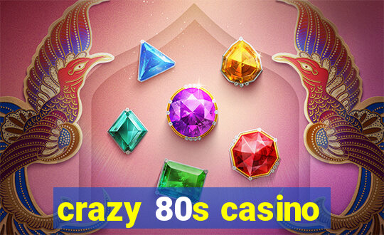 crazy 80s casino