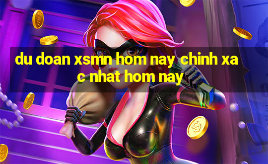 du doan xsmn hom nay chinh xac nhat hom nay