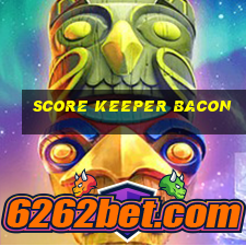 score keeper bacon