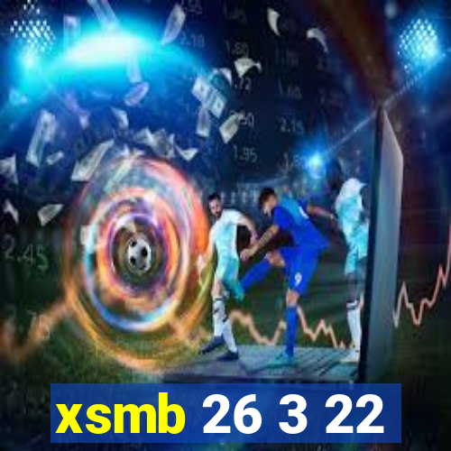 xsmb 26 3 22