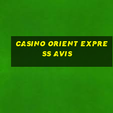 casino orient express avis