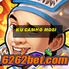 ku casino mobi