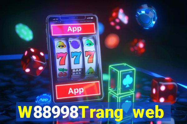 W88998Trang web giải trí đại phát 998