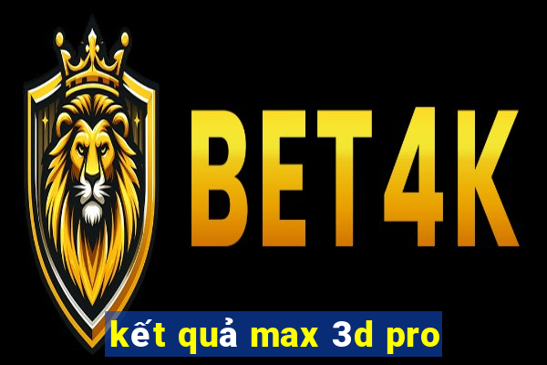 kết quả max 3d pro