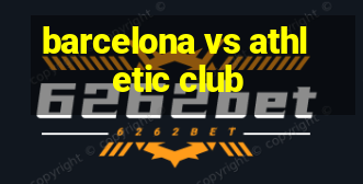 barcelona vs athletic club