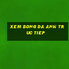 xem bong da anh truc tiep