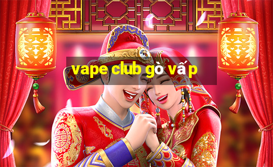 vape club gò vấp