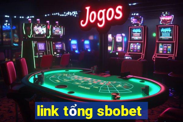 link tổng sbobet