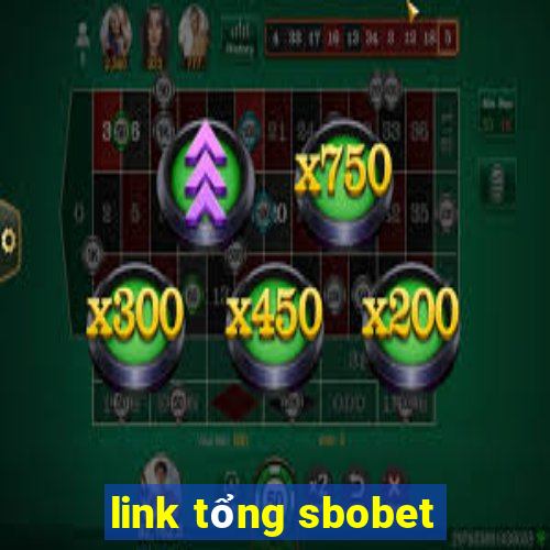 link tổng sbobet