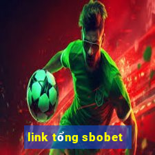 link tổng sbobet