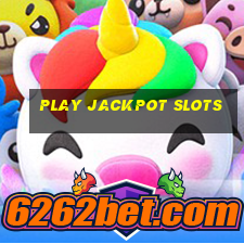 play jackpot slots