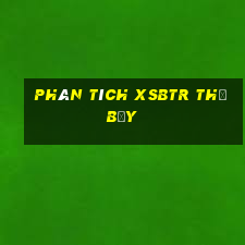 Phân tích XSBTR thứ bảy