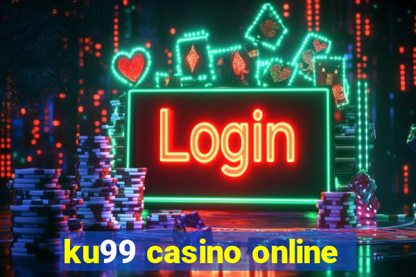 ku99 casino online