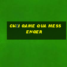 chơi game qua messenger