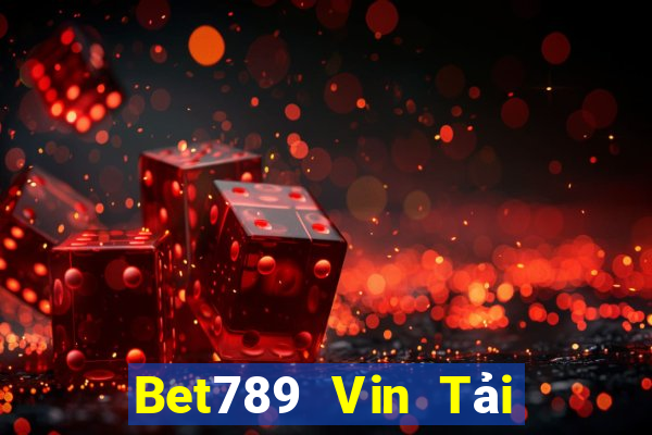 Bet789 Vin Tải Game Bài Đổi Thưởng