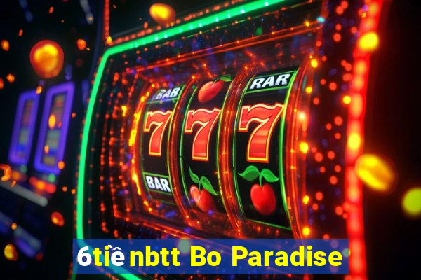 6tiềnbtt Bo Paradise